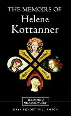 The Memoirs of Helene Kottanner (1439-1440) - Williamson, Maya Bijvoet