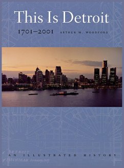 This is Detroit, 1701-2001 - Woodford, Arthur M.