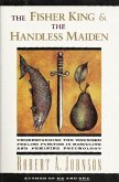 The Fisher King and the Handless Maiden