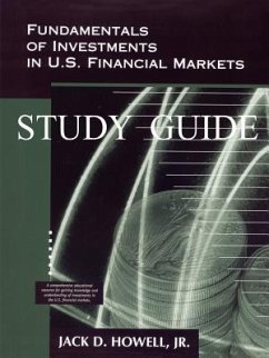 Fundamentals of Investments in U.S. Financial Markets - Study Guide - Howell, Jack D.