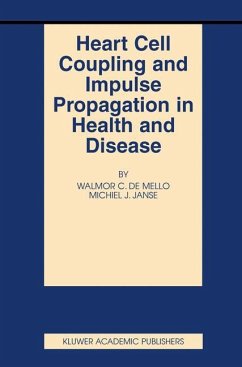 Heart Cell Coupling and Impulse Propagation in Health and Disease - Mello, Walmor C. De / Janse, M.J. (Hgg.)