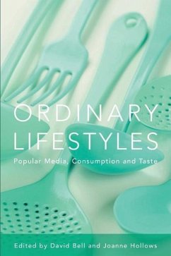 Ordinary Lifestyles: Popular Media, Consumption and Taste - Bell, David / Hollows, Joanne