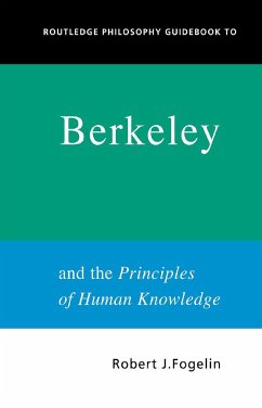 Routledge Philosophy Guidebook to Berkeley and the Principles of Human Knowledge - Fogelin, Robert J.