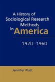 A History of Sociological Research Methods in America, 1920 1960