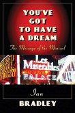You've Got to Have a Dream: The Message of the Musical