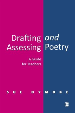 Drafting and Assessing Poetry - Dymoke, Sue