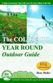 The Colorado Year Round Outdoor Guide: Hikes, Snowshoe Trips, Ski Tours for Every Week of the Year