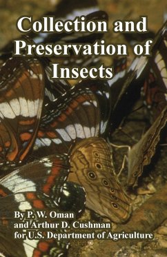 Collection and Preservation of Insects - Oman, P. W.; Cushman, Arthur D.; U. S. Department Of Agriculture