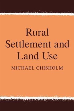 Rural Settlement and Land Use - Chisholm, Michael