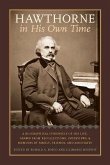 Hawthorne in His Own Time: A Biographical Chronicle of His Life, Drawn from Recollections, Interviews, and Memoirs by Family, Frie