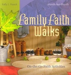 Family Faith Walks - Haack, Kelly J.