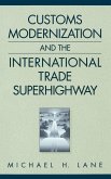 Customs Modernization and the International Trade Superhighway