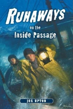 Runaways on the Inside Passage - Upton, Joe