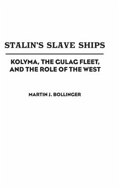 Stalin's Slave Ships - Bollinger, Martin