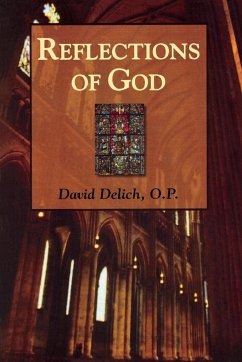 Reflections of God - Delich, David O. P.
