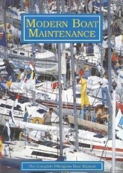 Modern Boat Maintenance: The Complete Fiberglass Boat Manual - Streiffert, Bo