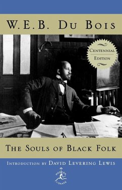 The Souls of Black Folk: Centennial Edition - Du Bois, W.E.B.
