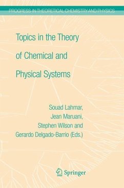 Topics in the Theory of Chemical and Physical Systems - Maruani, Jean / Lahmar, Souad / Wilson, Stephen / Delgado-Barrio, Gerardo (eds.)