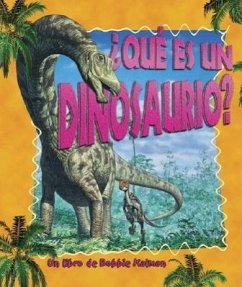 ¿Qué Es Un Dinosaurio? (What Is a Dinosaur?) - Walker, Niki