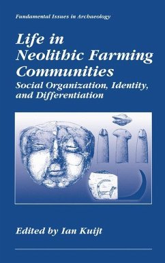 Life in Neolithic Farming Communities - Kuijt, Ian (Hrsg.)