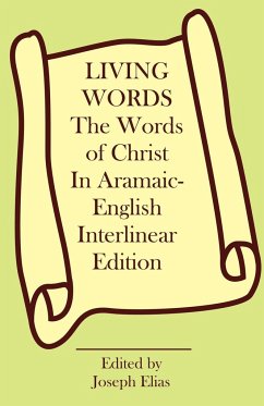 The Words of Christ in Aramaic-English Interlinear Edition
