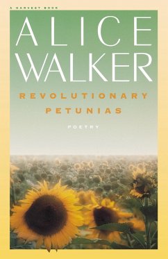 Revolutionary Petunias & Other Poems Pa - Walker, Alice; Walker, Lawrie