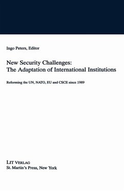 New Security Challenges: The Adaptations of International Institutions: Reforming the Un, NATO, Eu and CSCE Since 1989 - Na, Na