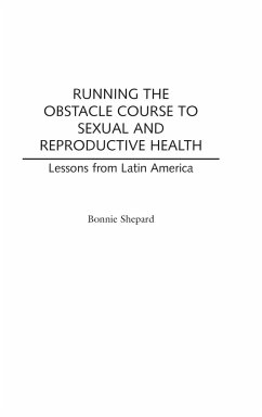 Running the Obstacle Course to Sexual and Reproductive Health - Shepard, Bonnie