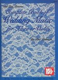 Complete Book of Wedding Music for Flute or Violin