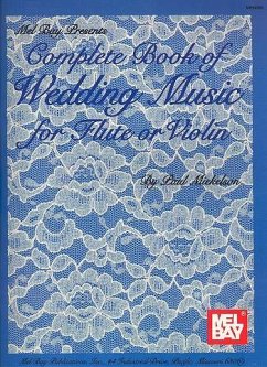 Complete Book of Wedding Music for Flute or Violin - Mickelson, Paul