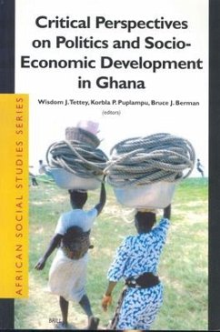 Critical Perspectives on Politics and Socio-Economic Development in Ghana - Tettey, Wisdom J. / Puplampu, Korbla P. / Berman, Bruce J. (eds.)