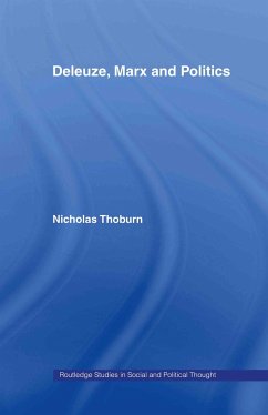 Deleuze, Marx and Politics - Thoburn, Nicholas