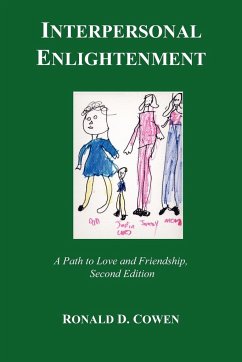 Interpersonal Enlightenment A Path to Love and Friendship, Second Edition