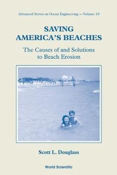 Saving America's Beaches: The Causes of and Solutions to Beach Erosion - Douglass, Scott L
