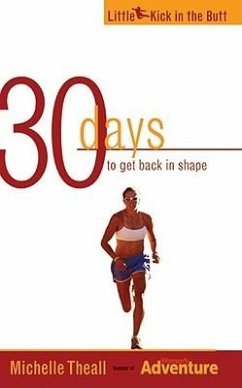 30 Days to Get Back in Shape - Theall, Michelle