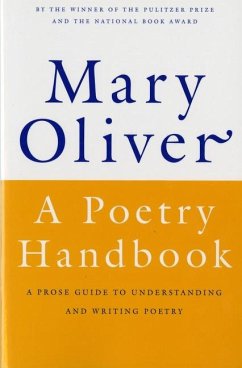 A Poetry Handbook - Oliver, Mary