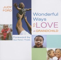 Wonderful Ways to Love a Grandchild - Ford, Judy