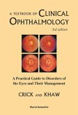 Textbook of Clinical Ophthalmology, A: A Practical Guide to Disorders of the Eyes and Their Management (3rd Edition)