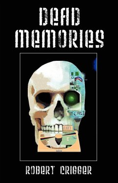 Dead Memories - Crigger, Robert