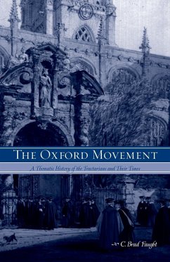 The Oxford Movement - Faught, C. Brad