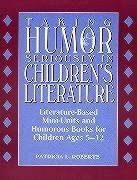 Taking Humor Seriously in Children's Literature - Roberts, Patricia L