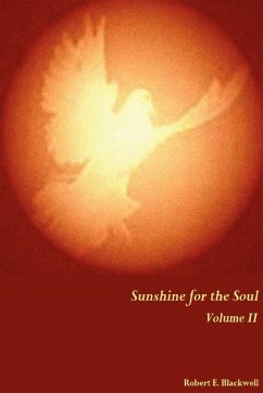 Sunshine for the Soul Volume II - Blackwell, Robert E.