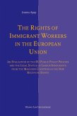 The Rights of Immigrant Workers in the European Union: An Evaluation of the Eu Public Policy Process and the Legal Status of Labour Immigrants from th