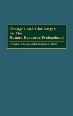 Changes and Challenges for the Human Resource Professional - Sims, Ronald R.