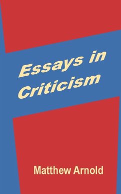 Essays in Criticism - Arnold, Matthew