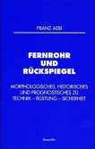 Fernrohr und Rückspiegel