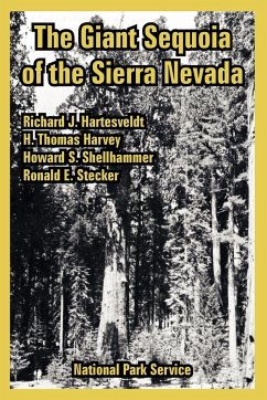 Giant Sequoia of the Sierra Nevada, The - National Park Service; Hartesveldt, Richard J.; Et Al.