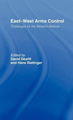 East-West Arms Control - Dewitt, David / Rattinger, Hans (eds.)
