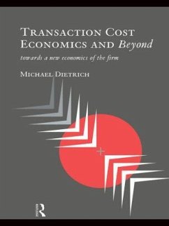 Transaction Cost Economics and Beyond - Dietrich, Michael