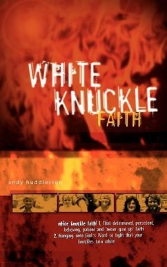 White Knuckle Faith - Huddleston, R. Andrew